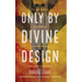 Only By Divine Design: Two downed planes, two parachutes, one school shooting, and a mustard seed of faith