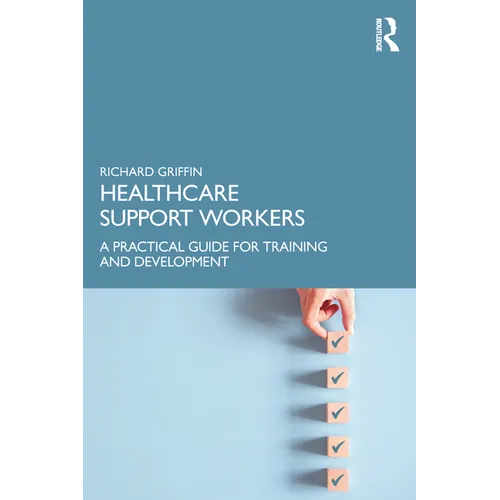 Healthcare Support Workers: A Practical Guide for Training and Development