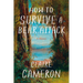 How to Survive a Bear Attack: A Memoir