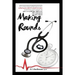 Making Rounds: It's amazing what you see, what you don't want to see, and how you start to see everything different the moment you start