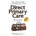 The Official Guide to Starting Your Own Direct Primary Care Practice