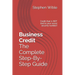 Business Credit The Complete Step-By-Step Guide