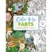 Color Me Farts: A Hilarious Adult Coloring Book