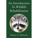 An Introduction to Wildlife Rehabilitation