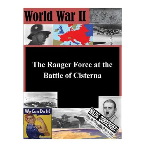 The Ranger Force at the Battle of Cisterna