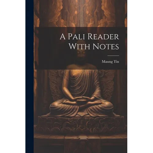 A Pali Reader With Notes