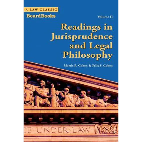 Readings in Jurisprudence and Legal Philosophy: Vol. II