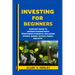 Investing for Beginners: A guide to understanding basic investment concepts, including stocks, bonds, mutual funds, and ETFs.