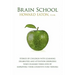 Brain School: Stories of Children with Learning Disabilities and Attention Disorders Who Changed Their Lives by Improving Their Cogn