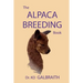 The Alpaca Breeding Book: Alpaca Reproduction and Behavior