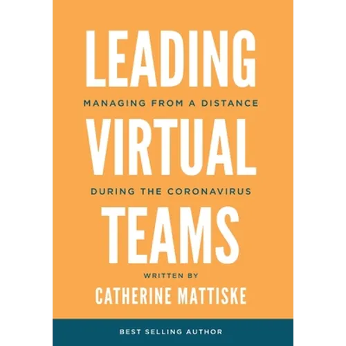 Leading Virtual Teams: Managing from a Distance During the Coronavirus