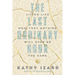 The Last Ordinary Hour: Living life now that nothing will ever be the same