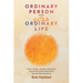Ordinary Person - Extraordinary Life