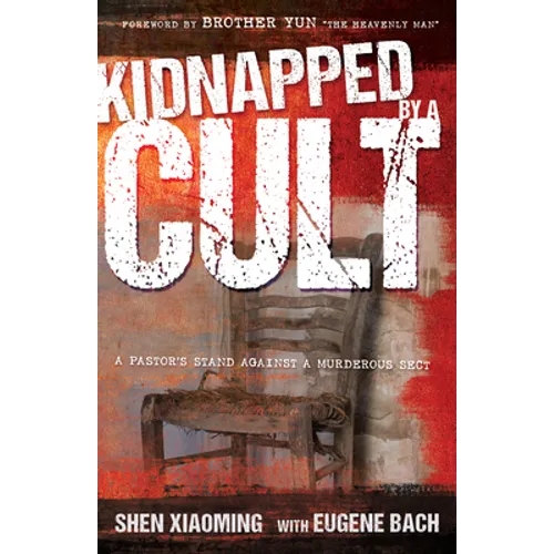 Kidnapped by a Cult: A Pastor's Stand Against a Murderous Sect