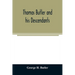 Thomas Butler and his descendants. A genealogy of the descendants of Thomas and Elizabeth Butler of Butler's Hill, South Berwick, Me., 1674-1886