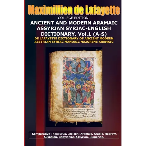 College Edition. Ancient and Modern Aramaic Assyrian Syriac-English Dictionary. V.1 (A-S)