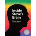 Inside Steve's Brain