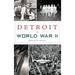 Detroit in World War II