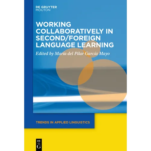 Working Collaboratively in Second/Foreign Language Learning