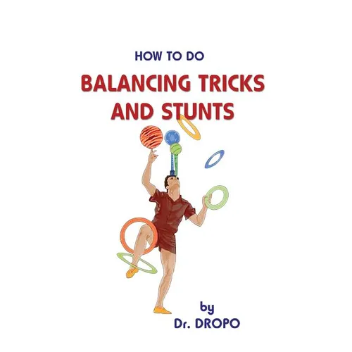 How to Do Balancing Tricks and Stunts