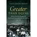 Greater than Equal: African American Struggles for Schools and Citizenship in North Carolina, 1919-1965