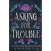 Asking for Trouble: A Small Town MC Romance