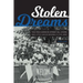 Stolen Dreams: The 1955 Cannon Street All-Stars and Little League Baseball's Civil War
