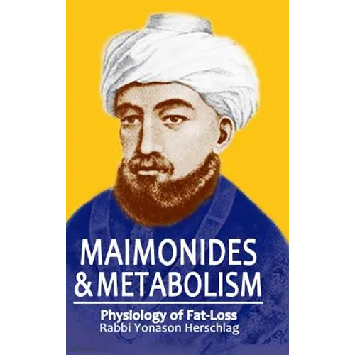 Maimonides & Metabolism: Unique Scientific Breakthroughs in Weight Loss
