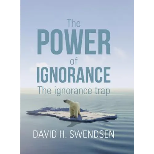 The Power of Ignorance: The Ignorance Trap