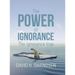 The Power of Ignorance: The Ignorance Trap