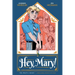 Hey, Mary!
