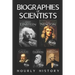 Biographies of Scientists: Albert Einstein, Isaac Newton, Galileo Galilei, Charles Darwin, Michael Faraday