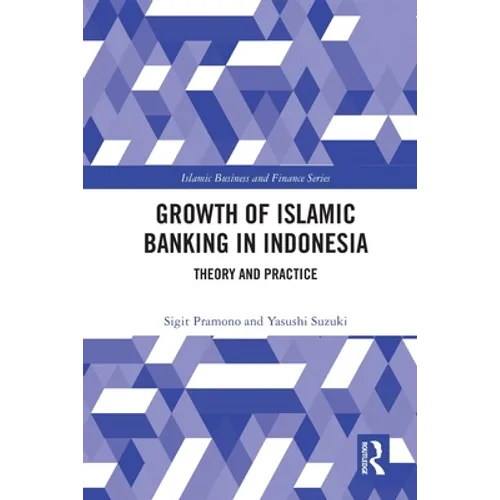 The Growth of Islamic Banking in Indonesia: Theory and Practice