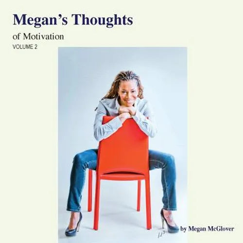Megan's Thoughts of Motivation - Volume 2