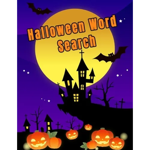 Halloween Word Search: Spooky Halloween Word Search Puzzles For Adults, Large Print Halloween Word Scramble