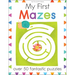 My First Mazes: Over 50 Fantastic Puzzles