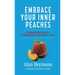 Embrace Your Inner Peaches: 50 More Analogies for Leadership, Coaching and Life