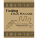 Ancient Mounds in Ohio: Finding Ohio Mounds