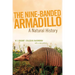 The Nine-Banded Armadillo: A Natural History Volume 11