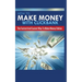 How to Make Money with Clickbank: The Fastest and Easiest Way to Make Money Online