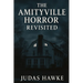 The Amityville Horror Revisited