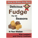 How to Bake the Best Delicious Fudge for All Seasons - In Your Kitchen