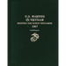 U.S. Marines in Vietnam Fighting the North Vietnamese 1967: A 2020 Reprint