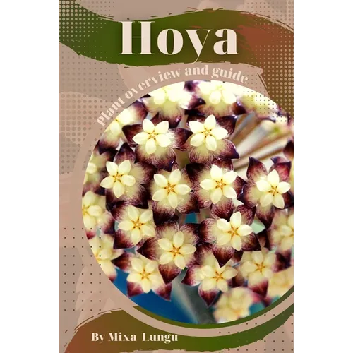 Hoya: Plant overview and guide