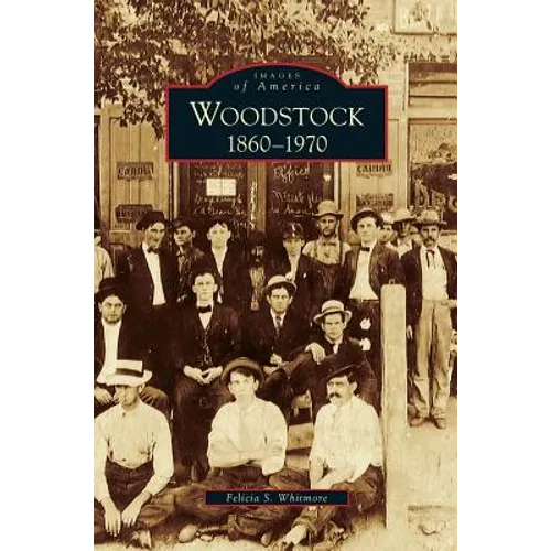 Woodstock: 1860-1970