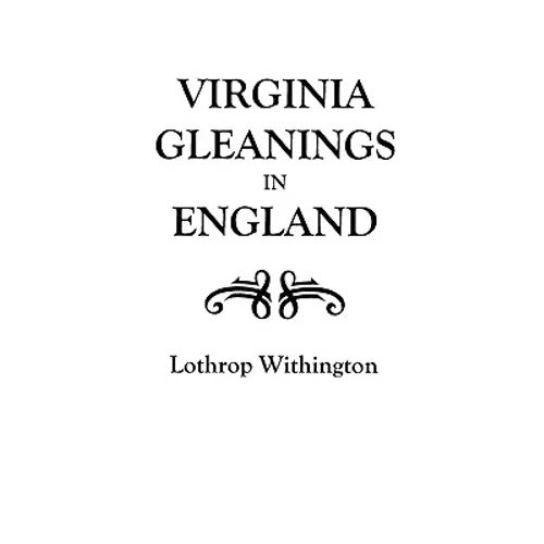 Virginia Gleanings in England