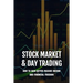 Stock Market & Day Trading: How To Gain Better Passive Income And Financial Freedom: Day Trader Books