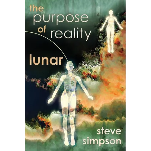 The Purpose of Reality: Lunar