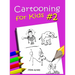 Cartooning for Kids Book #2