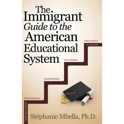 The Immigrant Guide to the American Educational System
